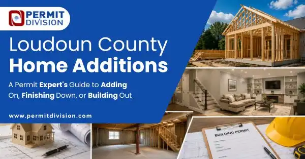 Loudoun County Home Additions: Permit Guide for Building Out
