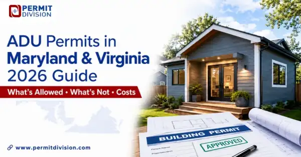 ADU Permits in MD & VA: Rules, Restrictions, and Costs for 2026