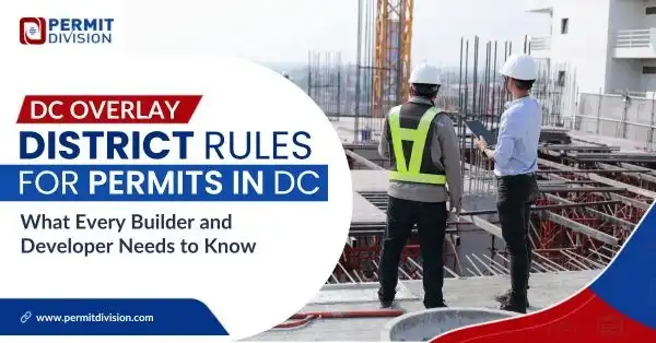 DC Overlay District Rules for Permits: What Builders Need to Know